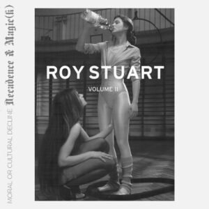 Roy Stuart / Volume II 2008