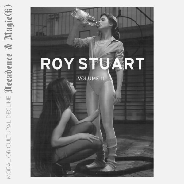 Roy Stuart / Volume II 2008