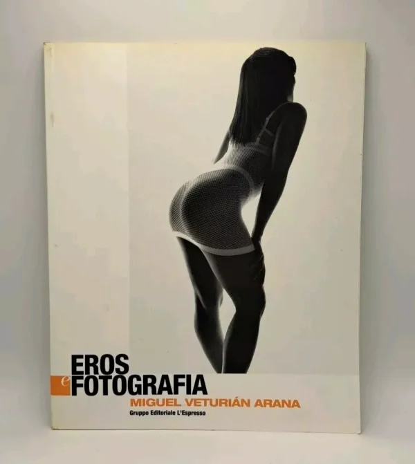 Eros e Fotografia #3 Miguel Veturiàn Arana