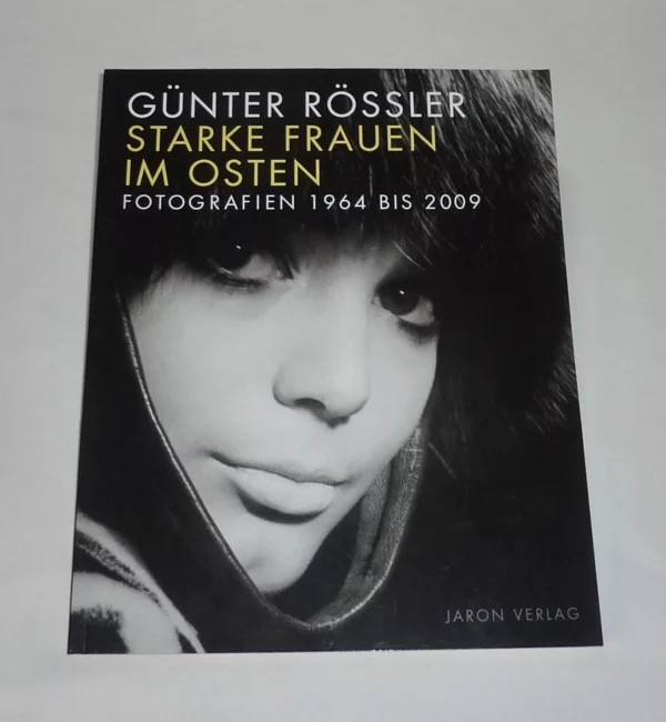Günter Rössler / Starke Frauen Im Osten