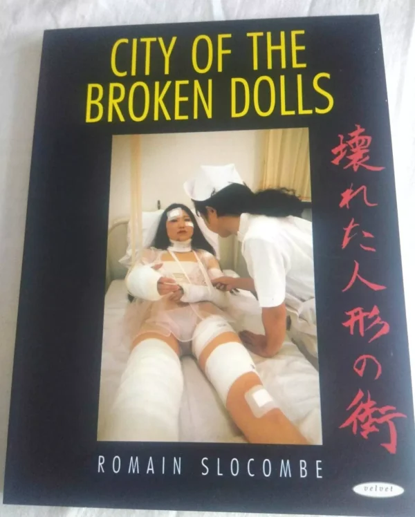 City Of The Broken Dolls / Romain Slocombe